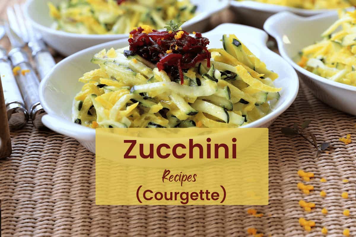 Zucchini Courgette Recipes