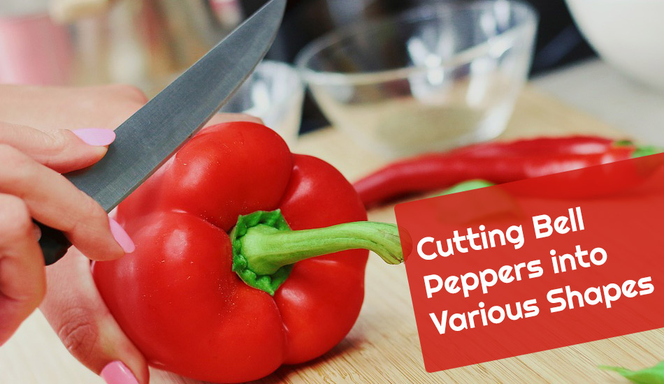How to Cut Bell Peppers into Various Shapes